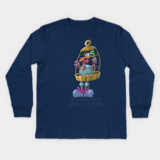 Beware!,Im a Cagey old bird Kids Long Sleeve T-Shirt